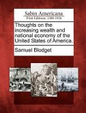 Thoughts on the Increasing Wealth and National Economy of the United States of America.