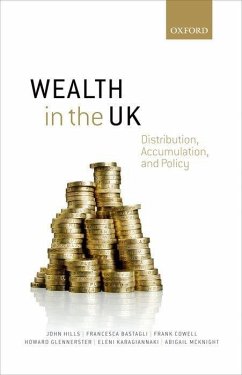 Wealth in the UK: Distribution, Accumulation, and Policy - Hills, John; Bastagli, Francesca; Cowell, Frank