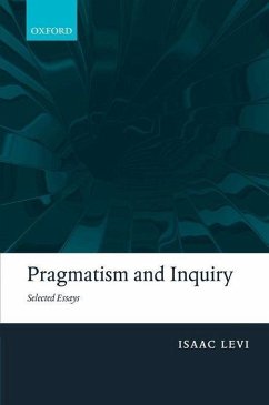 Pragmatism and Inquiry - Levi, Isaac