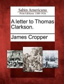 A Letter to Thomas Clarkson.