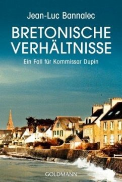 Bretonische Verhältnisse / Kommissar Dupin Bd.1 - Bannalec, Jean-Luc