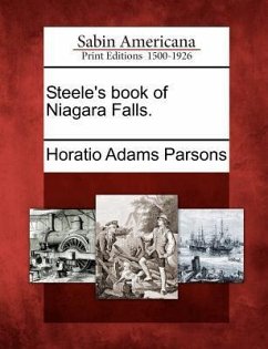 Steele's Book of Niagara Falls. - Parsons, Horatio Adams