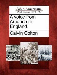 A Voice from America to England. - Colton, Calvin