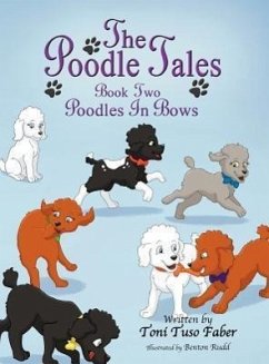 The Poodle Tales: Book Two: Poodles In Bows - Faber, Toni Tuso