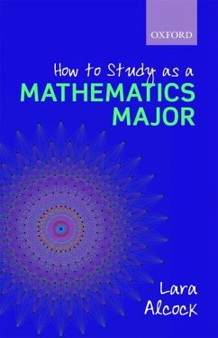 How to Study as a Mathematics Major - Alcock, Lara