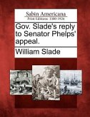 Gov. Slade's Reply to Senator Phelps' Appeal.