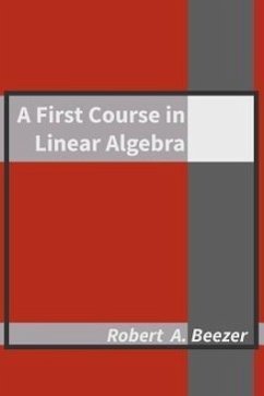 A First Course in Linear Algebra - Beezer, Robert A.