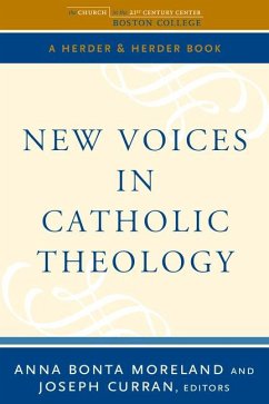 New Voices in Catholic Theology - Moreland, Anna Bonta; Curran, Joseph