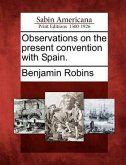 Observations on the Present Convention with Spain.