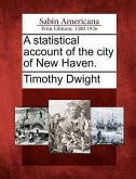 A Statistical Account of the City of New Haven.