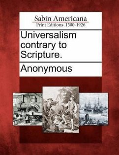 Universalism Contrary to Scripture.