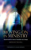 Moving on in Ministry: Discernment for Times of Transition and Change