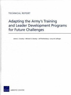 Adapting the Army's Training and Leader Development Programs for Future Challenges - Crowley, James C