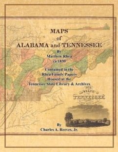 Maps of Alabama and Tennessee by Matthew Rhea - Reeves Jr, Charles a.