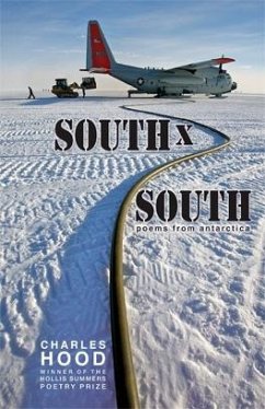 South × South: Poems from Antarctica - Hood, Charles