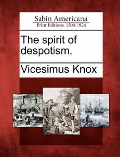 The Spirit of Despotism. - Knox, Vicesimus