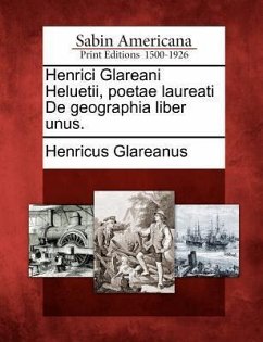 Henrici Glareani Heluetii, Poetae Laureati de Geographia Liber Unus. - Glareanus, Henricus