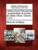 Lettres D'Une P Ruvienne: Augment Es Et Suivies de Celles D'Aza. Volume 1 of 2