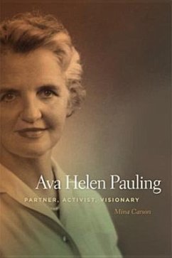 Ava Helen Pauling: Partner, Activist, Visionary - Carson, Mina