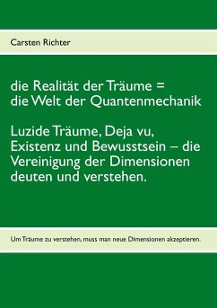 die Realität der Träume = die Welt der Quantenmechanik - Richter, Carsten