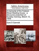 A Memorial of the Federal-Street Meeting-House: A Discourse Preached on Sunday Morning, March 13, 1859.