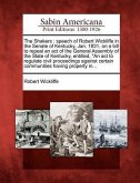 The Shakers: Speech of Robert Wickliffe in the Senate of Kentucky, Jan. 1831, on a Bill to Repeal an Act of the General Assembly of