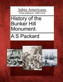 History of the Bunker Hill Monument.
