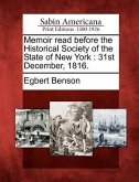 Memoir Read Before the Historical Society of the State of New York: 31st December, 1816.