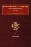 Long Term Almanac 2000-2050: For the Sun and Selected Stars With Concise Sight Reduction Tables, 2nd Edition (Hardcover)