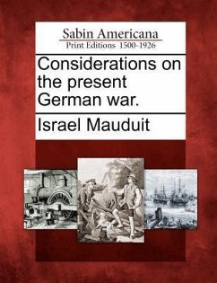 Considerations on the Present German War. - Mauduit, Israel