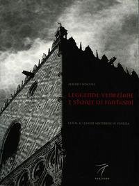 Cover Venetian legends and ghost stories. A guide to places of mystery in Venice