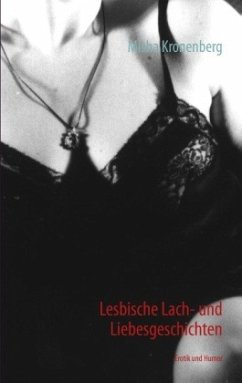 Lesbische Lach- und Liebesgeschichten - Kronenberg, Misha