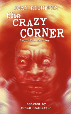 The Crazy Corner - Richepin, Jean