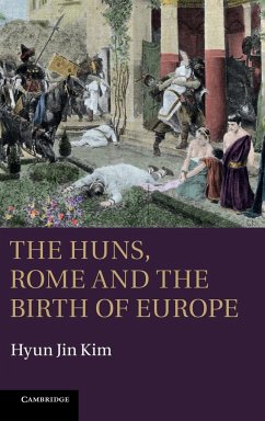 The Huns, Rome and the Birth of Europe - Kim, Hyun Jin