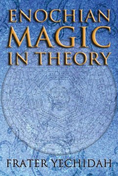Enochian Magic in Theory - Yechidah, Frater