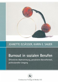 Burnout in sozialen Berufen - Sauer, Karin E.;Elsässer, Jeanette