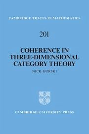 Coherence in Three-Dimensional Category Theory - Gurski, Nick