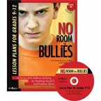 No Room for Bullies: Lesson Plans for Grades 9-12: Activities That Address Bullying by Teaching Social Skills and Problem Solving to Students Volume 3