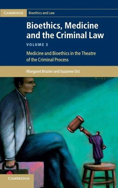 Bioethics, Medicine and the Criminal Law - Brazier, Margaret; Ost, Suzanne
