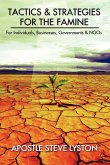 Tactics and Strategies for the Famine Tactics and Strategies for the Famine