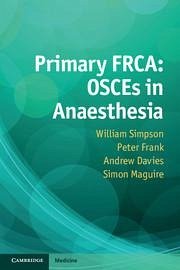 Primary Frca: Osces in Anaesthesia - Simpson, William; Frank, Peter; Davies, Andrew; Maguire, Simon