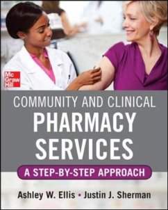 Community and Clinical Pharmacy Services: A Step by Step Approach. - Ells, Ashley W.; Sherman, Justin J.