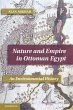 Nature and Empire in Ottoman Egypt - Bild 1