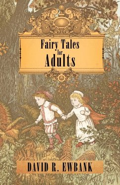 Fairy Tales for Adults - Ewbank, David R.