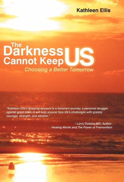 The Darkness Cannot Keep Us - Ellis, Kathleen