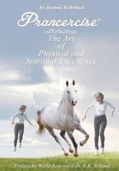 Prancercise: The Art of Physical and Spiritual Excellence - Rohrback, Joanna