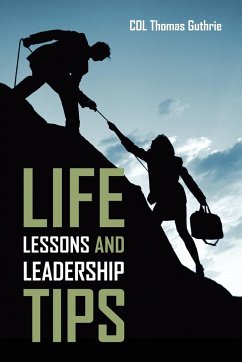 Life Lessons and Leadership Tips - Guthrie, Col Thomas