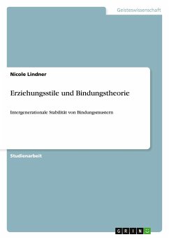 Erziehungsstile und Bindungstheorie - Lindner, Nicole