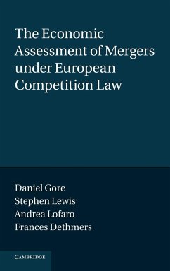 The Economic Assessment of Mergers Under European Competition Law - Dethmers, Frances; Gore, Daniel; Lofaro, Andrea