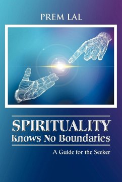 Spirituality Knows No Boundaries - Lal, Prem